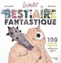 Le petit bestiaire fantastique par Thomas Olivri