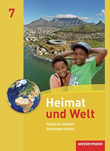 Heimat und Welt - Ausgabe 2010 für die Sekundarschulen in Sachsen-Anhalt: Schülerband 7