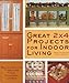 Produktbild Great 2 X 4 Projects for Indoor Living: Making Stylish Furniture from Standard Lumber