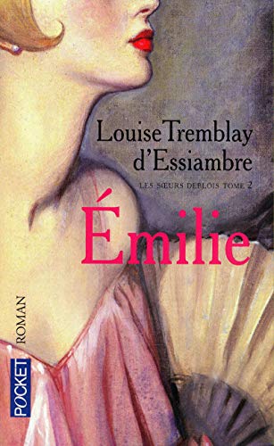Les soeurs Deblois, tome 2 : Emilie francais Les soeurs Deblois, tome 2 : Emilie francais