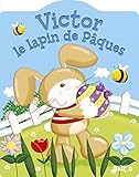 VICTOR, LE LAPIN DE PAQUES