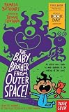 The Baby Brother from Outer Space!