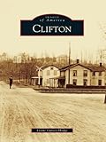 Image de Clifton (Images of America (Arcadia Publishing)) (English Edition)