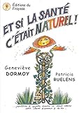 voir fiche du jeu Et si la santé c'était naturel !