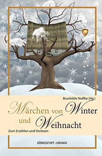 Download Märchen für Winter und Weihnacht: Zum Erzählen und Vorlesen Download Märchen für Winter und Weihnacht: Zum Erzählen und Vorlesen