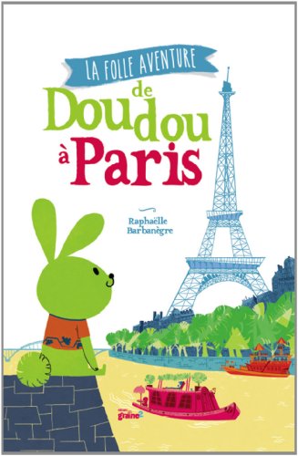 couverture de : La folle aventure de Doudou &agrave; Paris