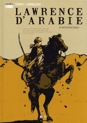 Lawrence d'Arabie, Tome 2 : En route pour Damas !