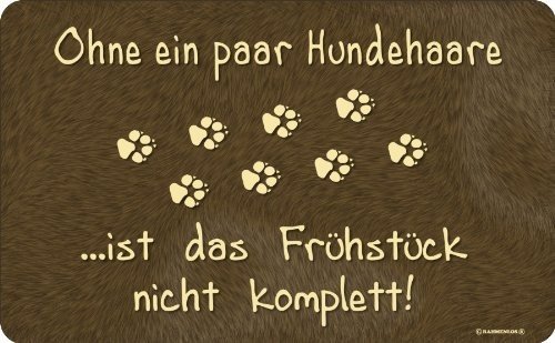 Klasse Geschenkidee: Frühstücksbrettchen Motiv: "Ohne ein Paar Hundehaare, ist das Frühstück nicht komplett