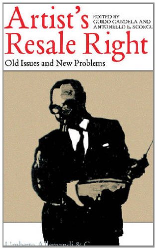 Artist's Resale Right: Old Issues and New Problems