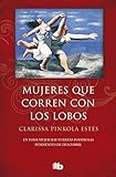 Mujeres que corren con los lobos (B DE BOLSILLO) by 