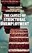 Produktbild The Causes of Structural Unemployment: Four Factors That Keep People from the Jobs They Deserve (Work & Society)