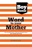 Image de Word to Your Mother: Baby Names for Boys; the Complete Guide to Naming Your Baby Person