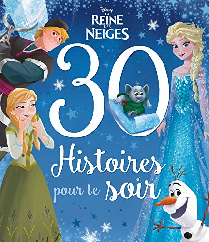 Disney - La Reine des Neiges - 30 Histoires pour le Soir