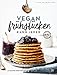 Produktbild Vegan frühstücken kann jeder: 80 gesunde Ideen für einen fantastischen Start in den Tag