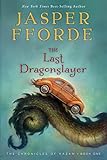 The Last Dragonslayer: The Chronicles of Kazam, Book 1 by 