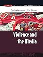 Violence and the media (Issues in Cultural and Media Studies)