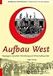 Aufbau West. Neubeginn zwische