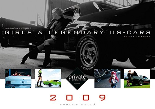 Private Arrangements - Girls & legendary US-Cars 2009: Wochenkalender