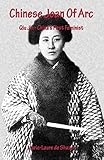 Chinese Joan Of Arc: Qiu Jin - China's First Feminist by Marie-Laure de Shazer
