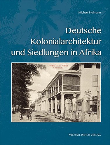 Download Deutsche Kolonialarchitektur und Siedlungen in Afrika Download Deutsche Kolonialarchitektur und Siedlungen in Afrika