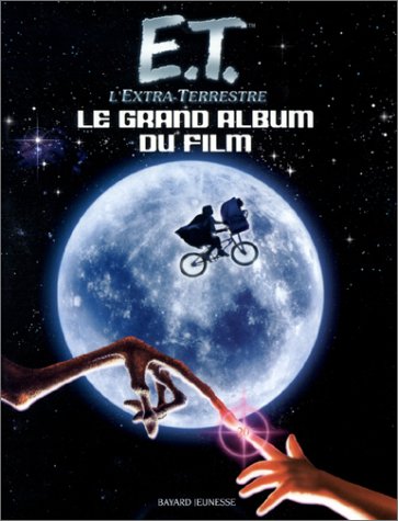 couverture de : E.T. l'extra-terrestre, le grand album du film
