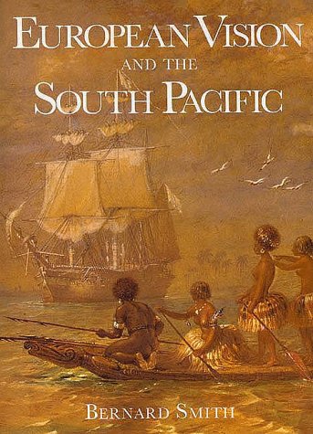 European Vision and the South Pacific: A Study in the History of Art and Ideas