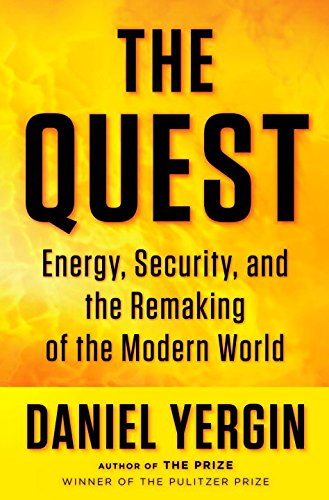 Download The Quest: Energy, Security, and the Remaking of the Modern World