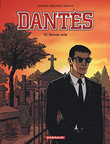 Dantès - tome 10 - Dernier acte Dantès - tome 10 - Dernier acte