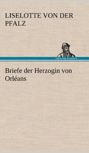 Briefe Der Herzogin Von Orleans livre