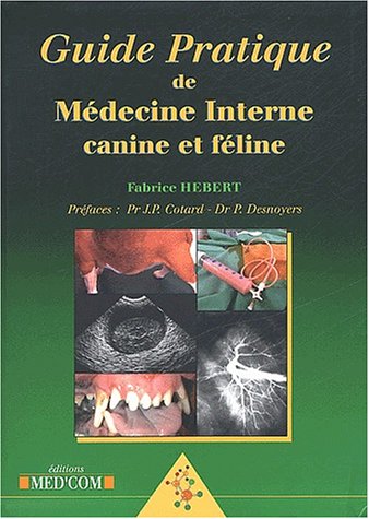 Télécharger Guide pratique de médecine interne canine et féline Gratuit