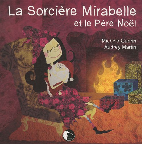 couverture de : La sorci&egrave;re Mirabelle et le P&egrave;re No&euml;l