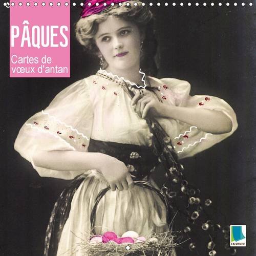 Download Les pâques - cartes de voeux d'antan : Oeufs, Lapins, chatons de saule : les Pâques sont là. Calendrier mural 2017 Download Les pâques - cartes de voeux d'antan : Oeufs, Lapins, chatons de saule : les Pâques sont là. Calendrier mural 2017