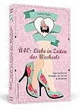 Ü40: Liebe in Zeiten des Wechsels: Frauen berichten von Herzklopfen, Lust und Frust im Klimakterium by 