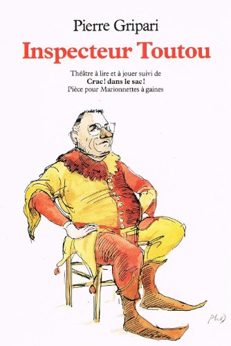 Inspecteur Toutou : pièce en 1 acte pour enfants et Crac ! dans le sac !. pièce pour marionnettes