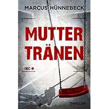 Muttertr&auml;nen: Thriller