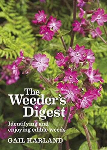 The Weeder's Digest: Identifying and enjoying edible weeds