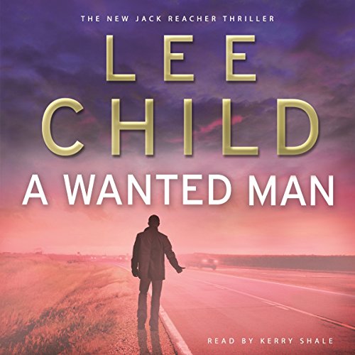 Download A Wanted Man: (Jack Reacher 17)
