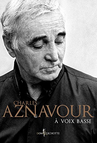 Charles Aznavour : à voix basse
