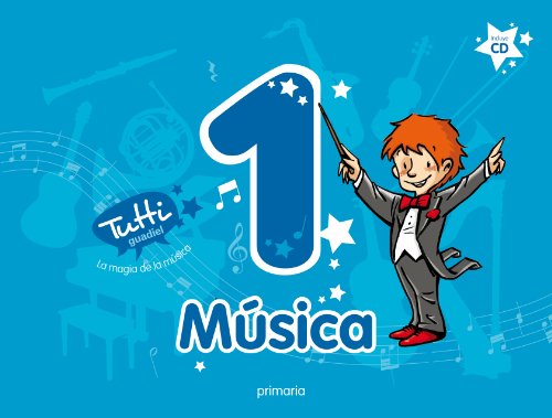 Proyecto Tutti, La magia de la música, música, 1 Educación PriMaría