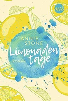 Limonadentage: Liebesroman Neuerscheinung 2019 (Avery und Cade 1) von [Stone, Annie]