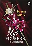 Le lys pourpre, Tome 1 : Le contrebandier