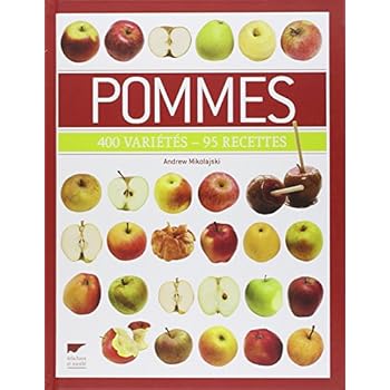 Pommes : 400 variétés - 95 recettes Pommes : 400 variétés - 95 recettes