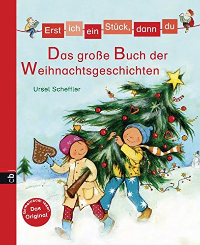 Erst ich ein Stück, dann du - Das große Buch der Weihnachtsgeschichten (Erst ich ein Stück... Bilderbuch-Format, Band 2)