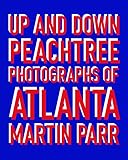 Up and down Peachtree. Photographs of Atlanta