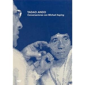 Tadao Ando. Conversaciones con Michael Auping