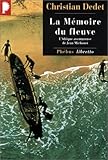 La mémoire du fleuve : [Jean Michonet]