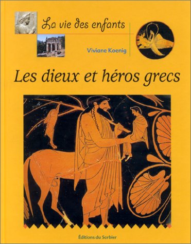 Les  dieux et héros grecs