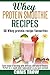 Produktbild Whey Protein Smoothie Recipes: 50 Whey Protein Recipe Favourites