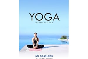 Yoga Journal Notebook : Diary to Record your Practice | To Prepare Lessons For Your Students Or Memorize Your Coach's Exercises | Look More ... The Yoga Accessory that will make you Better!