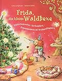 Frida, die kleine Waldhexe: Plätzchenzauber, Kuchenstück - Zusammensein ist Weihnachtsglück by 